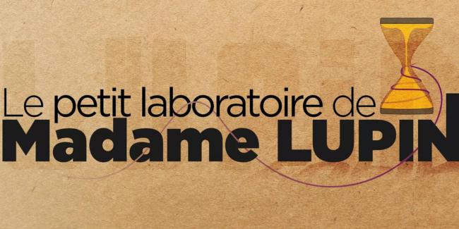 Le petit laboratoire de Madame Lupin Espace Mendès France à Poitiers Le petit labo de Mme Lupin, Espace Mendès France à Poitiers